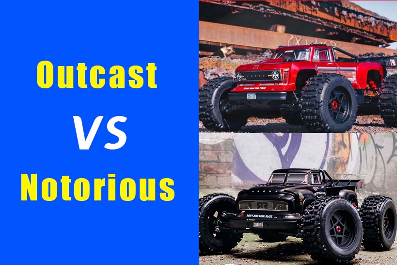 Arrma Notorious vs Outcast: Difference