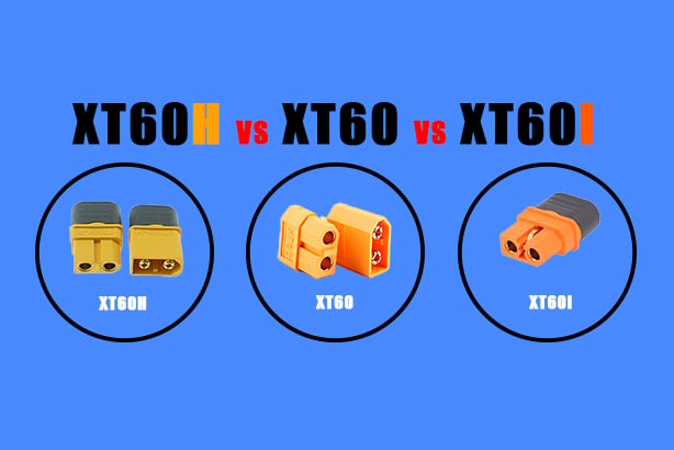XT60H vs XT60 vs XT60I Connector