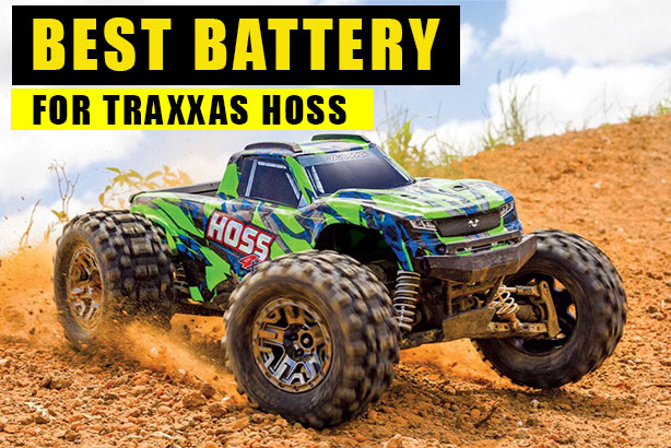 Best Battery for Traxxas Hoss